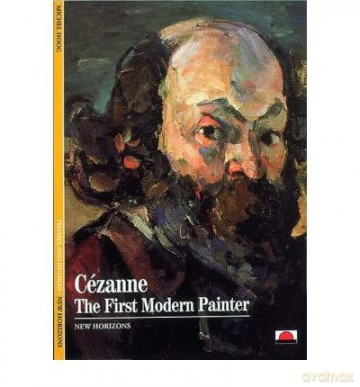Cezanne: The First Modern Painter (New Horizons) [KSIĄŻKA]