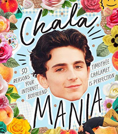 Chalamania: 50 reasons your internet boyfriend Timothée Chalamet is perfection - Billie Oliver [KSIĄŻKA]
