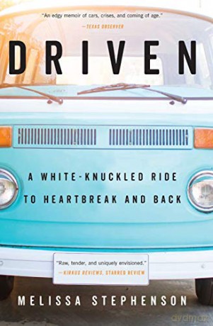 Driven: A White-Knuckled Ride To Heartbreak And Back - Stephenson Melissa Stephenson [KSIĄŻKA]