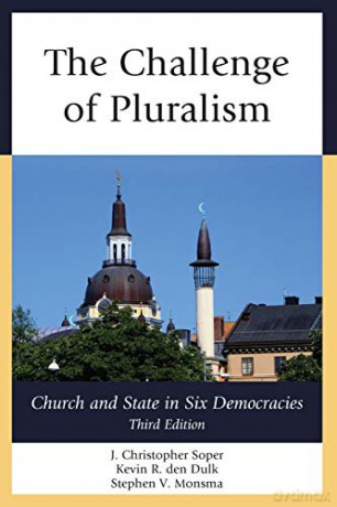 Challenge of Pluralism 3ed: Church and State in Six Democracies, Third Edition - J. Christopher Soper [KSIĄŻKA]