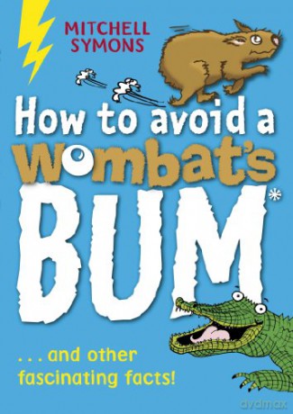 How To Avoid A Wombat's Bum (Mitchell Symons' Trivia Books) - Mitchell Symons [KSIĄŻKA]