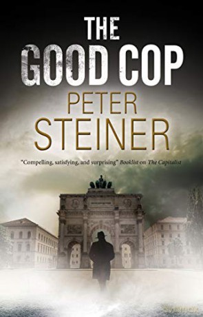 The Good Cop (A Willi Geismeier Thriller, 1) - Peter Steiner [KSIĄŻKA]