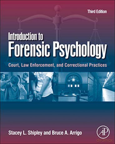 Introduction To Forensic Psychology: Court, Law Enforcement, And Correctional Practices - Stacey Shipley [KSIĄŻKA]