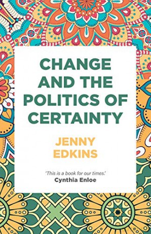 Change and the politics of certainty - Jenny Edkins [KSIĄŻKA]