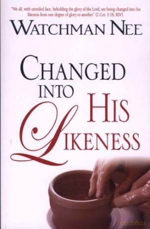 Changed Into His Likeness - Watchman Nee [KSIĄŻKA]