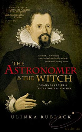 The Astronomer And The Witch: Johannes Kepler's Fight For His Mother - Ulinka Rublack [KSIĄŻKA]
