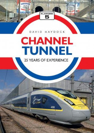 Channel Tunnel: 25 Years of Experience - David Haydock [KSIĄŻKA]