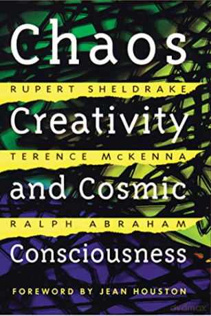 Chaos, Creativity and Cosmic Consciousness - Rupert Sheldrake [KSIĄŻKA]