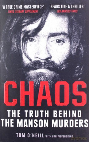 Chaos: The Truth Behind the Manson Murders - Tom O'Neill [KSIĄŻKA]
