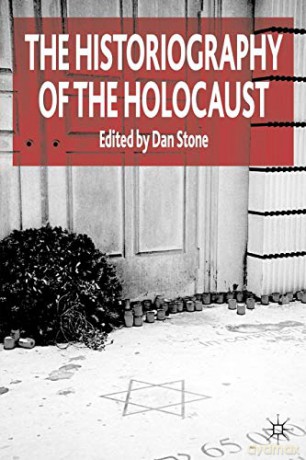 The Historiography Of The Holocaust - an Stone [KSIĄŻKA]