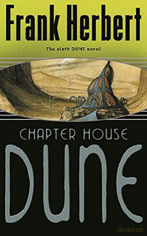 Chapter House Dune: The Sixth Dune Novel - Frank Herbert [KSIĄŻKA]