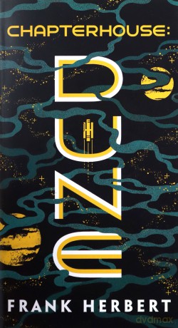 Chapterhouse: Dune: 6 - Frank Herbert [KSIĄŻKA]