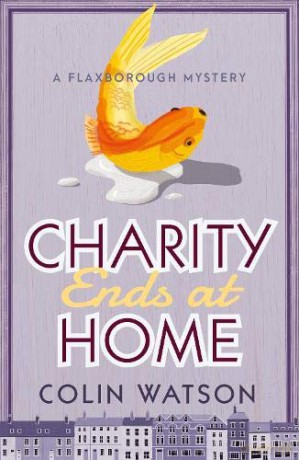 Charity Ends at Home A Flaxborough Mystery - Colin Watson [KSIĄŻKA]