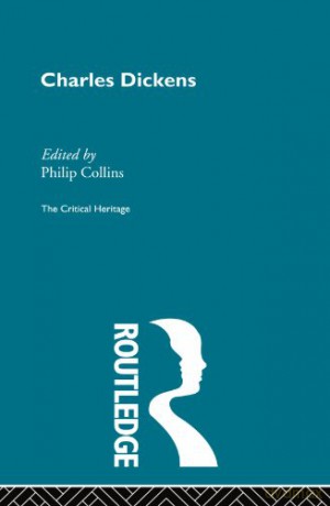 Charles Dickens: The Critical Heritage The Critical Heritage Series - Philip Collins [KSIĄŻKA]