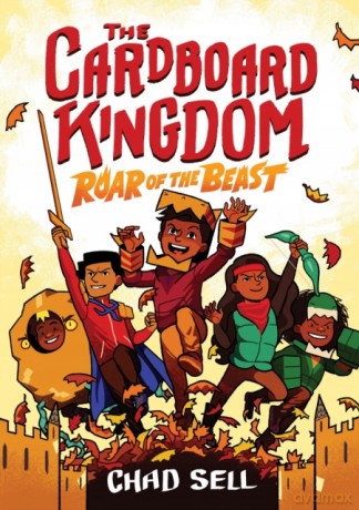 The Cardboard Kingdom #2: Roar Of The Beast - Chad Sell [KSIĄŻKA]