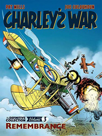 Charley's War Vol. 3: Remembrance - The Definitive Collection: Volume 3 - Pat Mills;Joe Colquhoun [KOMIKS]