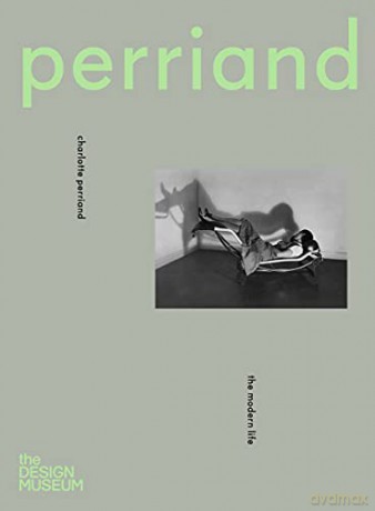 Charlotte Perriand: The Modern Life - Justin McGuirk [KSIĄŻKA]