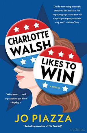 Charlotte Walsh Likes To Win - Jo Piazza [KSIĄŻKA]