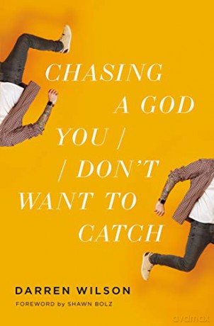 Chasing a God You Don't Want to Catch - Darren Wilson [KSIĄŻKA]