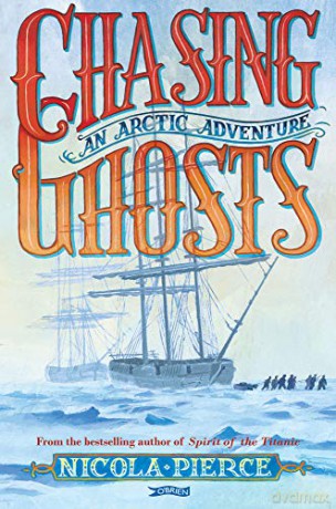 Chasing Ghosts: An Arctic Adventure - Nicola Pierce [KSIĄŻKA]