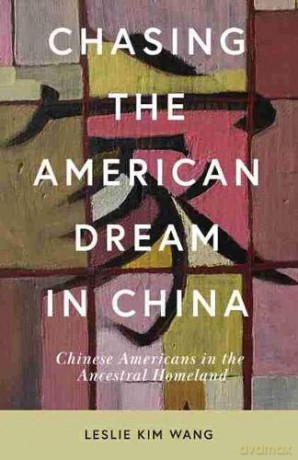Chasing the American Dream in China: Chinese Americans in the Ancestral Homeland Asian American Studies Today [KSIĄŻKA]