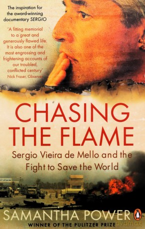 Chasing the Flame: Sergio Vieira de Mello and the Fight to Save the World - Samantha Power [KSIĄŻKA]