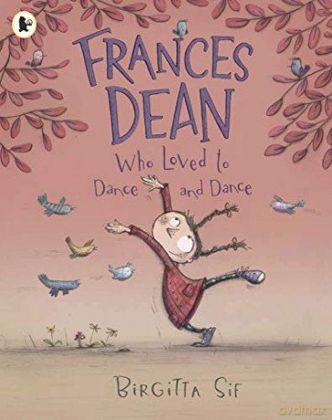 Frances Dean Who Loved To Dance And Dance: 1 - Birgitta Sif [KSIĄŻKA]