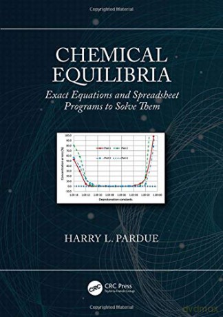 Chemical Equilibria: Exact Equations and Spreadsheet Programs to Solve Them - Harry L. Pardue [KSIĄŻKA]