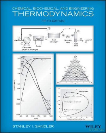 Chemical, Biochemical, and Engineering Thermodynamics - Stanley I. Sandler [KSIĄŻKA]