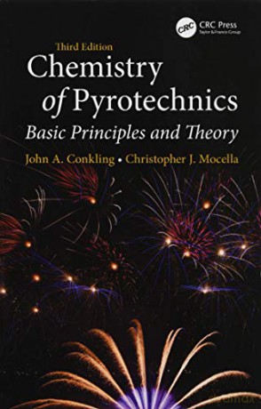 Chemistry of Pyrotechnics: Basic Principles and Theory, Third Edition - Chris Mocella [KSIĄŻKA]