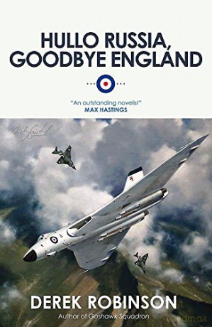 Hullo Russia, Goodbye England - Derek Robinson [KSIĄŻKA]
