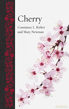 Cherry Botanical - Constance L. Kirker [KSIĄŻKA]