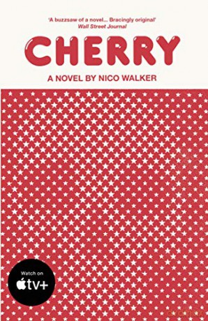 Cherry: Now a Major Film Starring Tom Holland - Nico Walker [KSIĄŻKA]