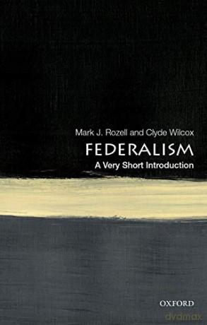 Federalism: A Very Short Introduction (Very Short Introductions) - Mark J. Rozell [KSIĄŻKA]