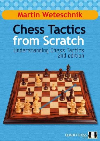 CHESS TACTICS FROM SCRATCH: Understanding Chess Tactics [KSIĄŻKA]