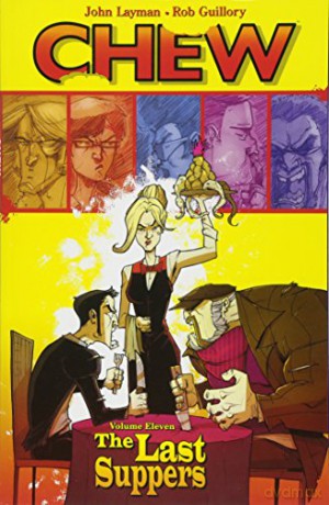 Chew Volume 11: The Last Suppers - John Layman [KOMIKS]