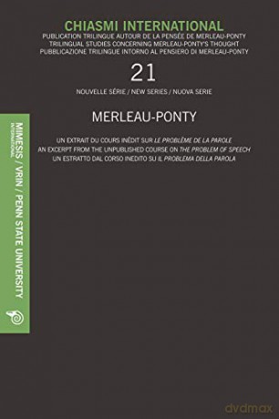 Chiasmi International no.21: Merlau-Ponty - An Excerpt from the Unpublished Course on the Porblem of Speech - Mauro Carbone [KSIĄŻKA]