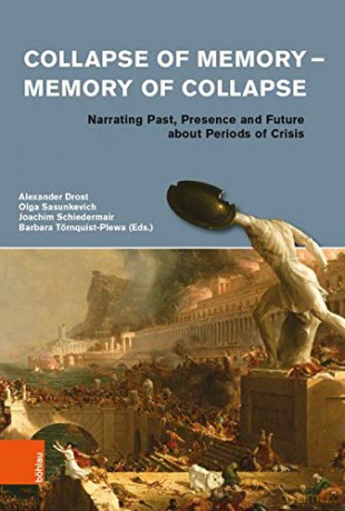 Collapse Of Memory - Memory Of Collapse: Narrating Past, Presence And Future Abot Periods Of Crisis - Volha Olga Sasunkevich [KSIĄŻKA]