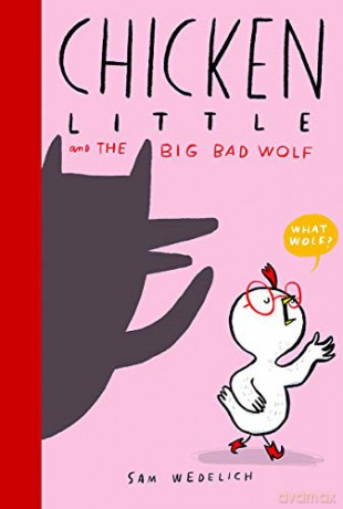 Chicken Little and the Big Bad Wolf - Sam Wedelich [KSIĄŻKA]