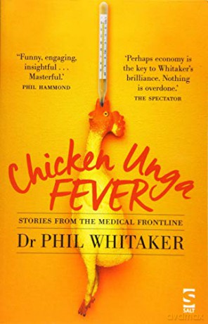 Chicken Unga Fever: Stories from the medical frontline - Phil Whitaker [KSIĄŻKA]