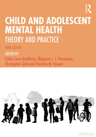 Child and Adolescent Mental Health: Theory and Practice - Cathy Laver-Bradbury [KSIĄŻKA]