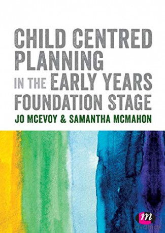 Child Centred Planning in the Early Years Foundation Stage - Samantha McMahon [KSIĄŻKA]
