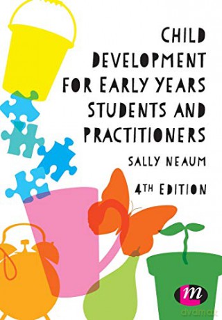 Child Development for Early Years Students and Practitioners - Sally Neaum [KSIĄŻKA]