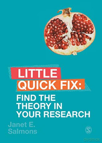 Find The Theory In Your Research: Little Quick Fix - Janet Salmons [KSIĄŻKA]