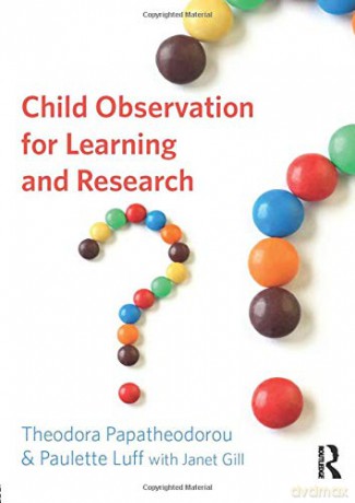 Child Observation for Learning and Research - Theodora Papatheodorou [KSIĄŻKA]