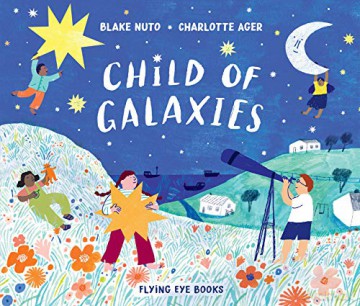 Child of Galaxies: 1 - Blake Nuto [KSIĄŻKA]