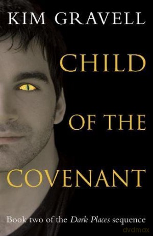 Child of the Covenant Dark Places 2 - Kim Gravell [KSIĄŻKA]