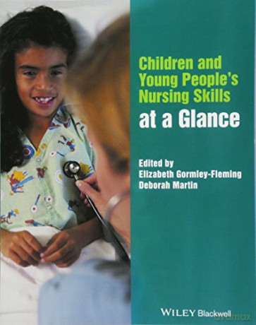 Children and Young People's Nursing Skills at a Glance At a Glance Nursing and Healthcare - Elizabeth Gormley-Fleming [KSIĄŻKA]