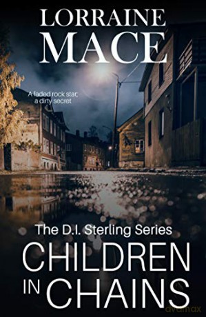 Children in Chains: A totally gripping and heart-racing crime thriller DI Sterling Thriller Series, Book 2 The DI Sterling Series - Lorraine Mace [KSIĄŻKA]
