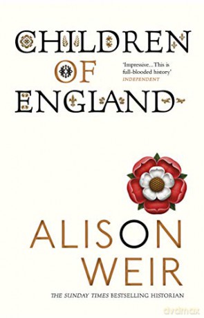 Children of England: The Heirs of King Henry VIII 1547-1558 - Alison Weir [KSIĄŻKA]